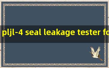 pljl-4 seal leakage tester for spin-on filter manufacturers